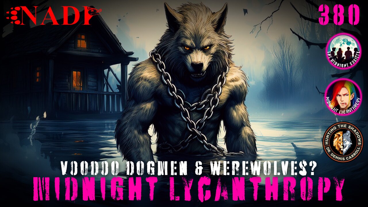 Werewolf Chained To The Wall? FT Dr. Dennis Carroll