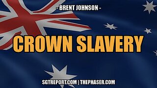 CROWN SLAVERY -- Brent Johnson