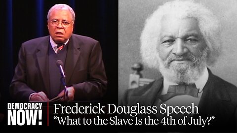 James Earl Jones Reads Frederick Douglass Speech "What to the Slave Is the Fourth of July?"