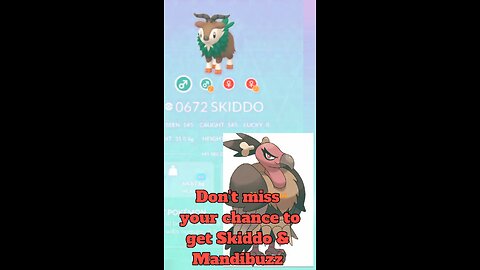 LAST CHANCE to Catch Skiddo & Mandibuzz– Here’s How to Catch Them!