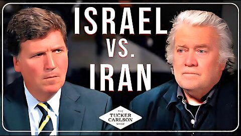 Tucker and Steve Bannon Respond to Israel’s War on Iran and How It Could Destroy MAGA Forever