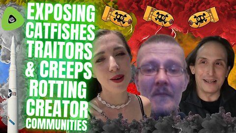 Exposing Catfishes, Traitors & Creeps ROTTING Creator Communities