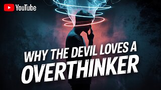🤯 This Is Why The Devil LOVES An Overthinker (And How To STOP Him) #SpiritualWarfare #Overthinking