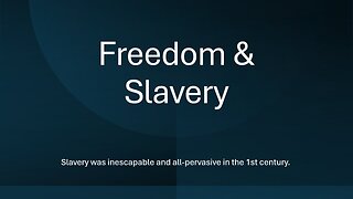 Freedom and Slavery in the Bible