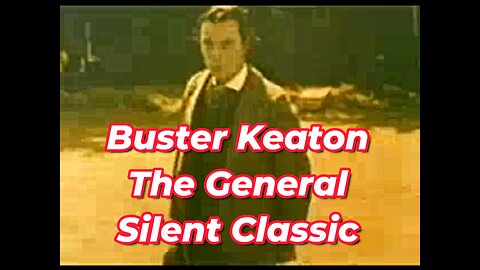 Buster Keaton’s THE GENERAL (1926) – Silent Comedy Masterpiece ~ Highlights