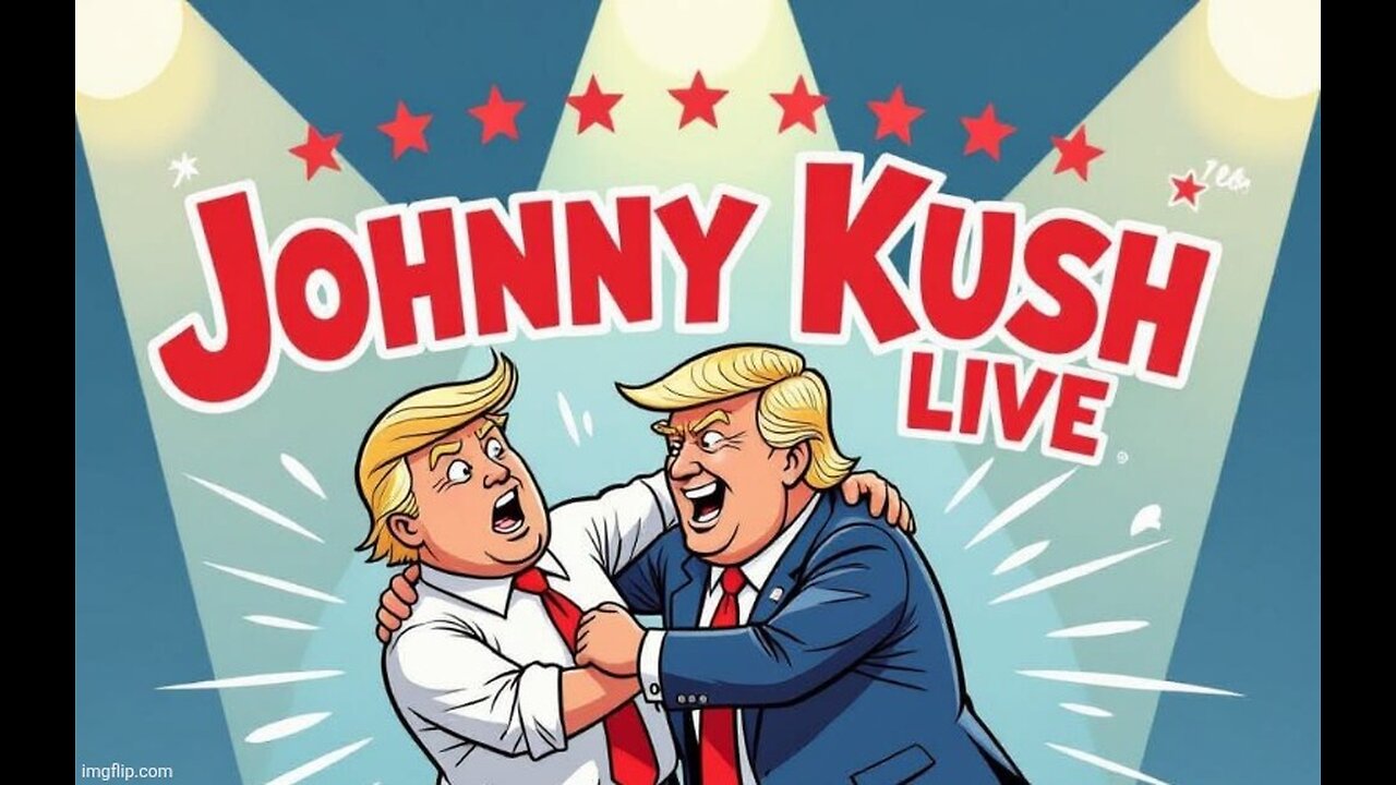KIMMEL CLIWNS TRUMP/JOHNNY KUSH LIVE