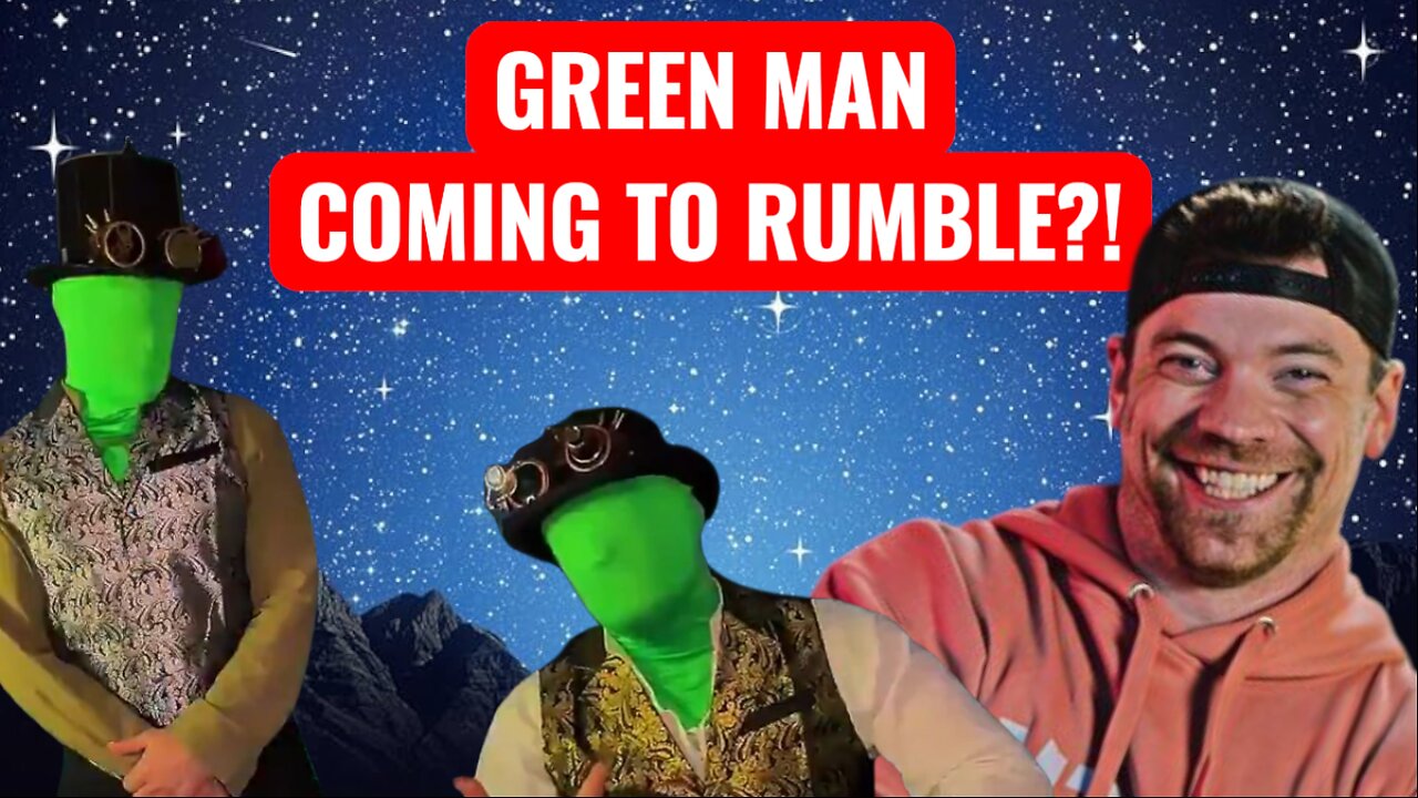 Interviewing GREENMAN! Looks like he is coming to Rumble! Let's give him a warm welcome! REAL TALENT