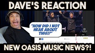 Dave's Reaction: New Oasis Music News?!