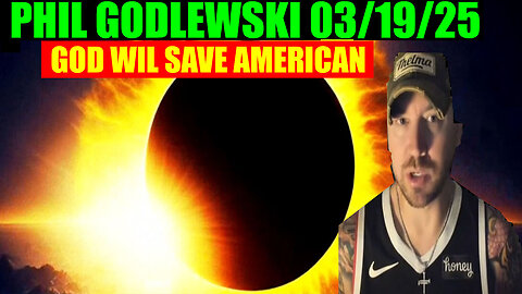 PHIL GODLEWSKI 03.19.2025 🔴 DID UKRAINE JUST AND RUSSIA?, AND WE KNOW, X22 REPORT, SG ANON