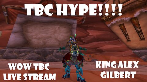 TBC HYPE!! | WOW TBC Classic Anniversary LIVE Stream