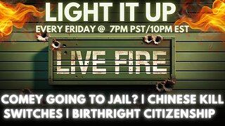 COMEY GOING TO JAIL | CHINESE KILL SWITCHES | BIRTHRIGHT CITIZENSHIP