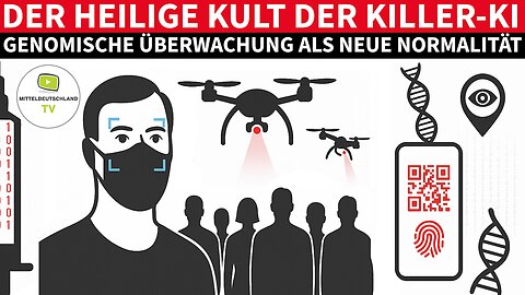 DER HEILIGE KULT DER KILLER-KI - GENOMISCHE ÜBERWACHUNG ALS NEUE NORMALITÄT