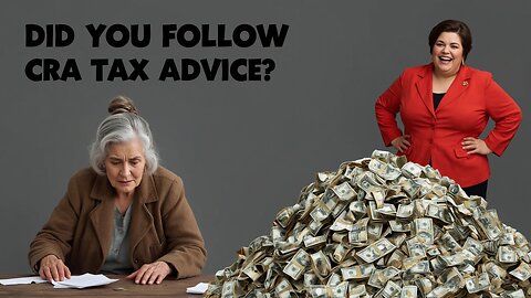 Do Not Get Tax HELP or Tax ADVICE From The Canada Revenue Agency!
