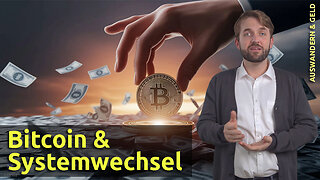 (523) BITCOINs Rolle beim Systemwechsel | AUSWANDERN & GELD