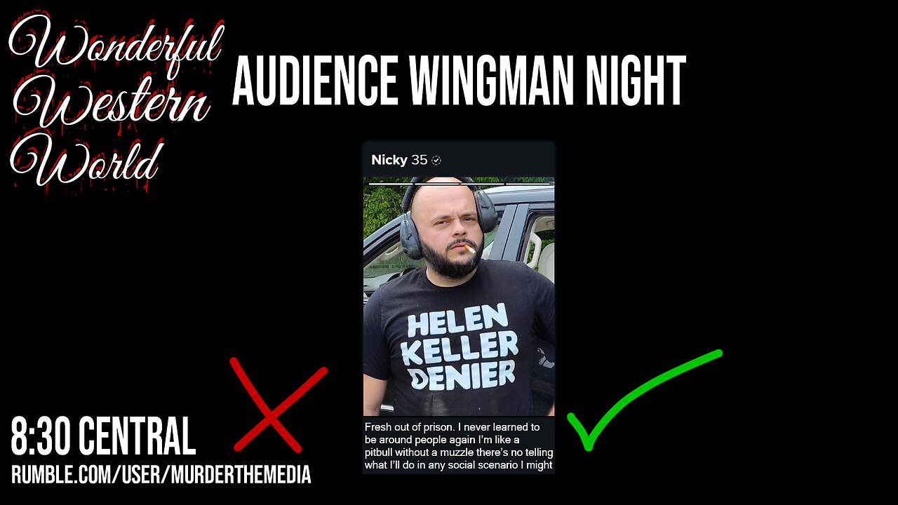 DATE NIGHT! Audience Wingman Participation! | Wonderful Western World