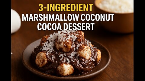3-Ingredient Marshmallow Coconut Cocoa Dessert | No Sugar Needed