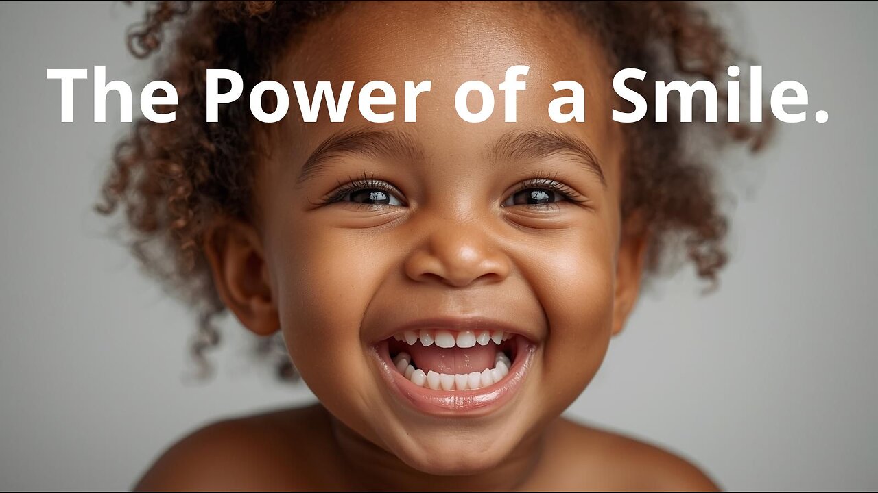 The Power of a Smile