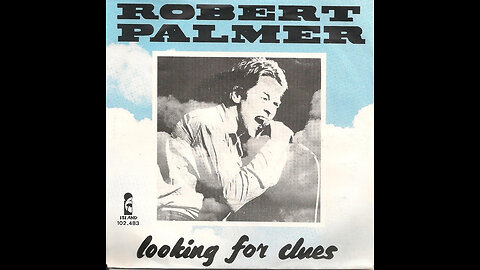 Robert Palmer --- Looking For Clues