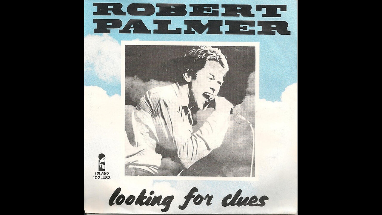 Robert Palmer --- Looking For Clues