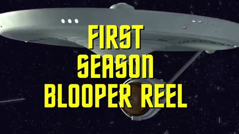 Star Trek - First Season Blooper Reel
