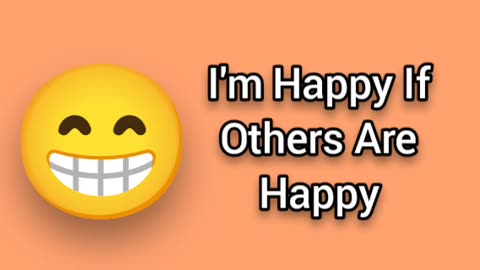 I'm Happy If Others Are Happy (Even Though My Life Is Straight ASS)