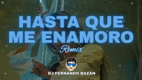 HASTA QUE ME ENAMORO ✘ MARIA BECERRA ✘ TINI ✘ REMIX CACHENGUE ✘ DJ FERNANDO BAZÁN