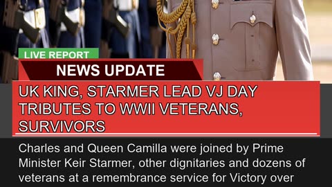 UK King Starmer Lead Vj Day Tributes to Wwii Vete