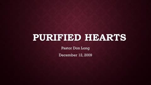 Purified Hearts (December 12, 2009)