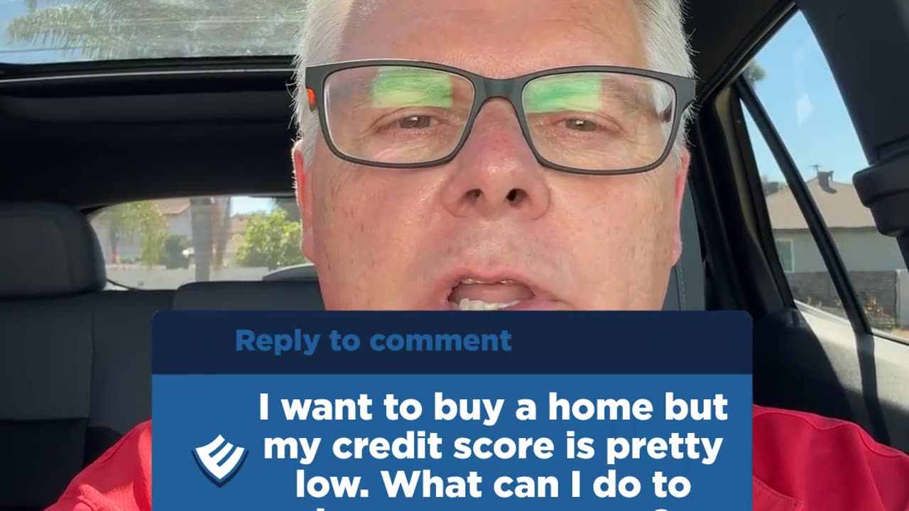 I Want To Buy A Home But My Credit Score Is Pretty Low