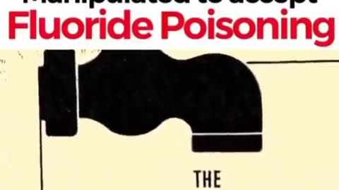 How The Masses Were Manipulated Into Accepting Fluoride Poisoning