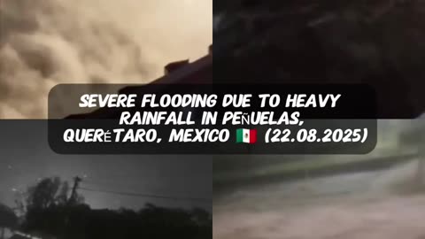 🌊Severe flooding due to heavy rainfall in Peñuelas, Querétaro, Mexico 🇲🇽 (22.08.2025)
