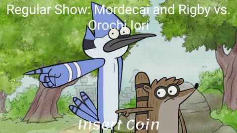 Regular Show: Mordecai & Rigby vs. Orochi Iori (USA/Japan Arcade bootleg) Continue & Game Over