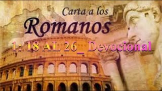 "Cuando El Hombre Apaga la Luz de Dios" Romanos 1: 18 al 26_Devocional