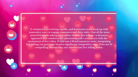10 Compelling Reasons to Start Live Selling on Your WooCommerce Store