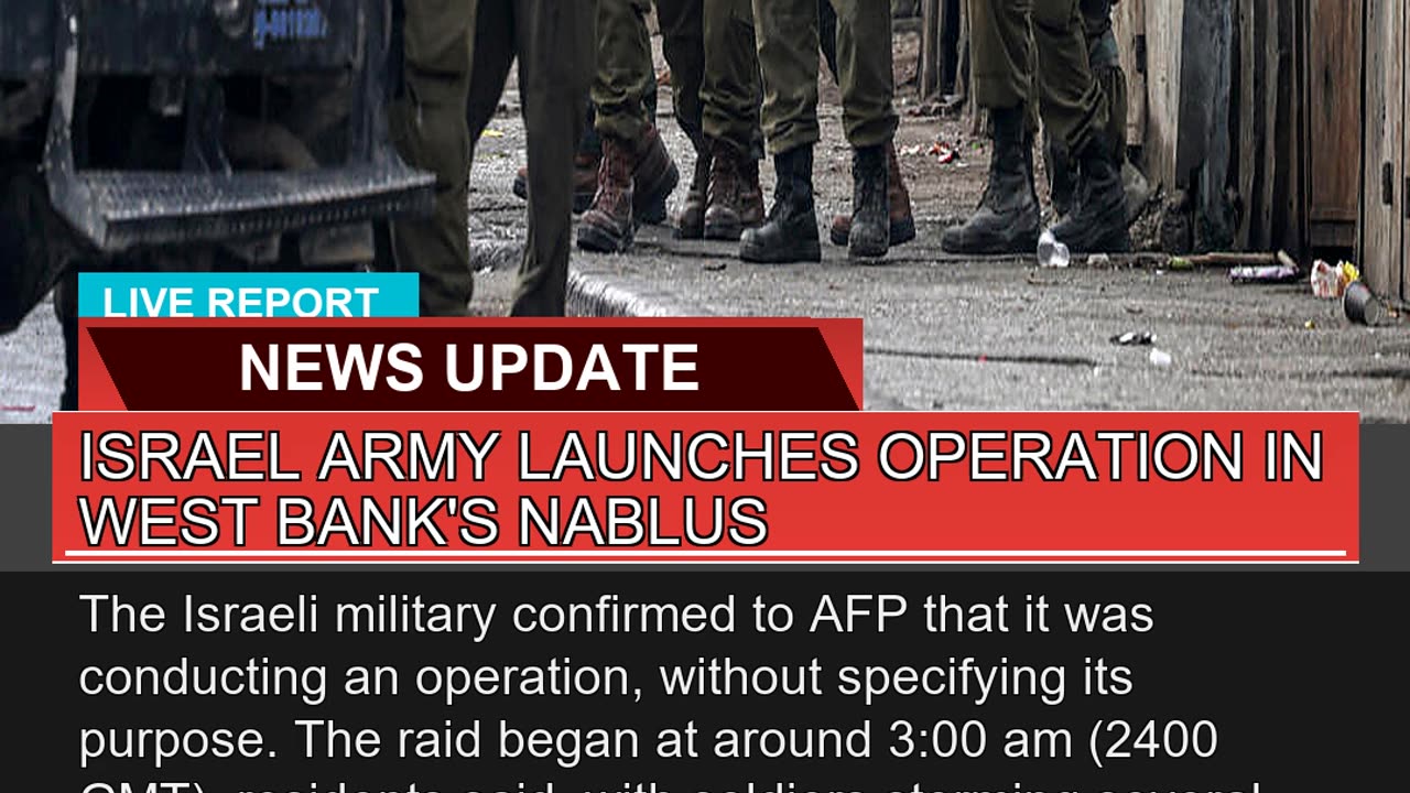 Israel Army Launches Operation in West Banks Nabl