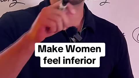 Make women feel inferior