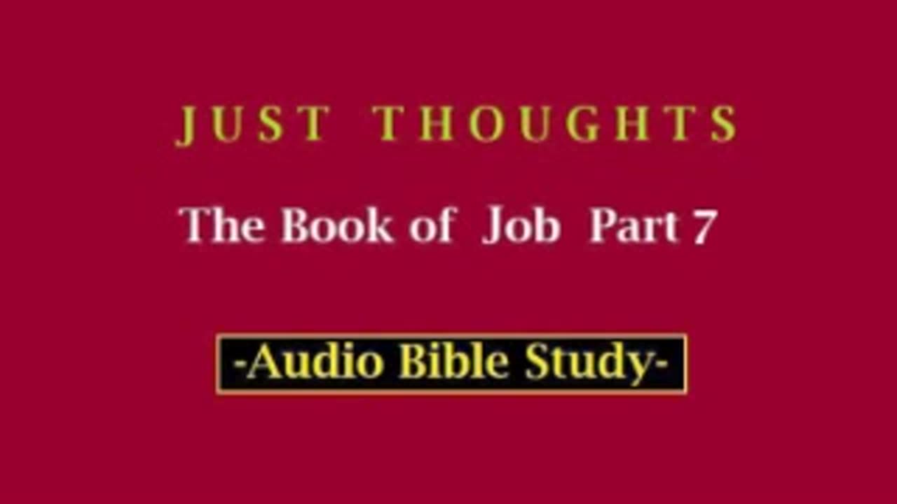Just Thoughts - The Book of Job Part 7 (2013) Retro