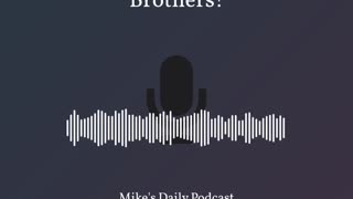 Bison Bentley stops by the podcast called Brothers!