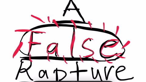 A possible false rapture