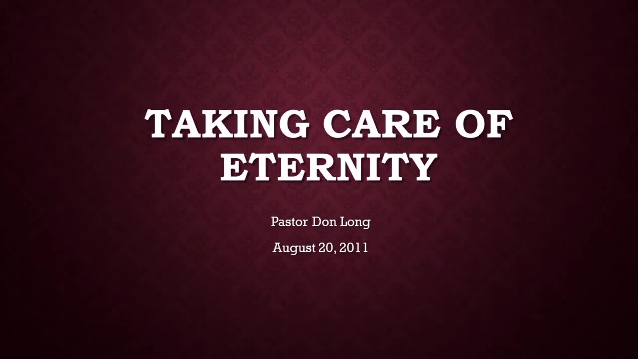 Taking Care Of Eternity (August 20, 2011)