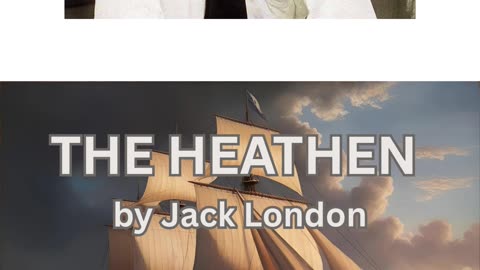 The Heathen by Jack London