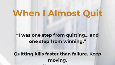 When I Almost Quit