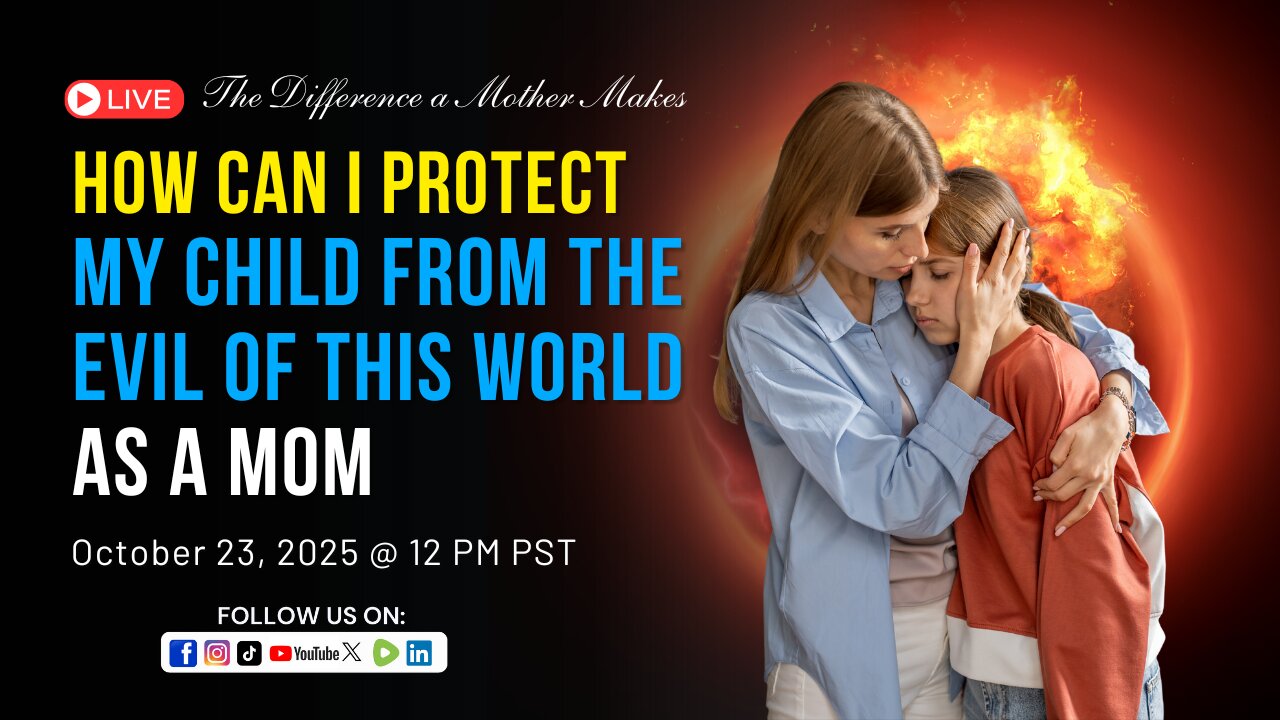 How Can I Protect My Child From The Evil of this World As a Mom