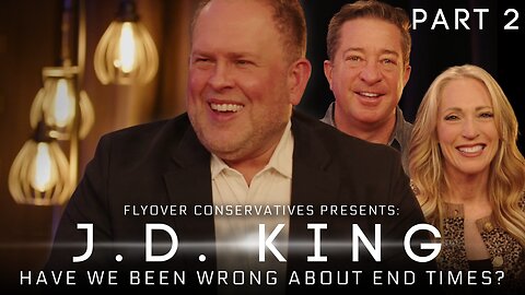 Rapture, Revelation & the Beast—Have We Been Wrong About End Times? w/ J.D. King | Deep Dive | FLYOVER CONSERVATIVES 2.2.26 8PM