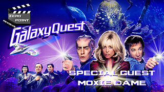 Zero.Point Reviews Galaxy Quest (1999) Featuring MoxieDame