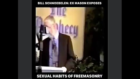 Ex Mason Exposes the Sexual Habits of Free Masonry - Bill Schnoebelen