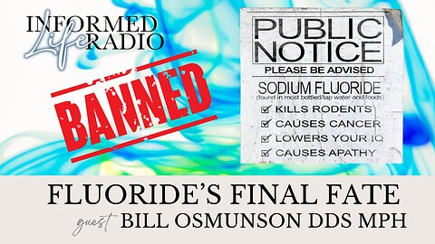 Informed Life Radio 04-11-25 Flouride's Final Fate