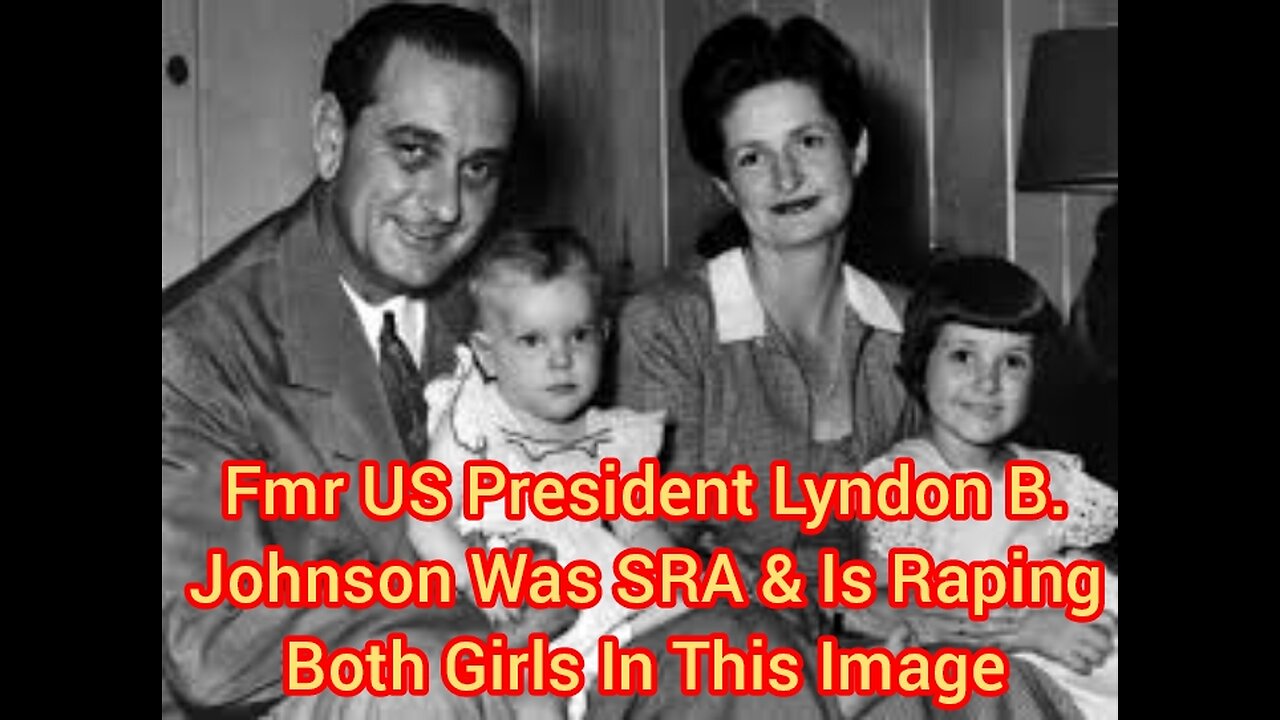 Fmr US President Lyndon B. Johnson Was SRA & Is Raping Both Girls In This Image