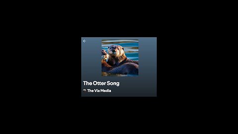 "The Otter Song" by: The Via Media