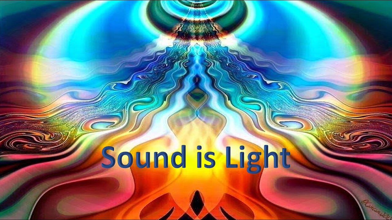 Sound is light